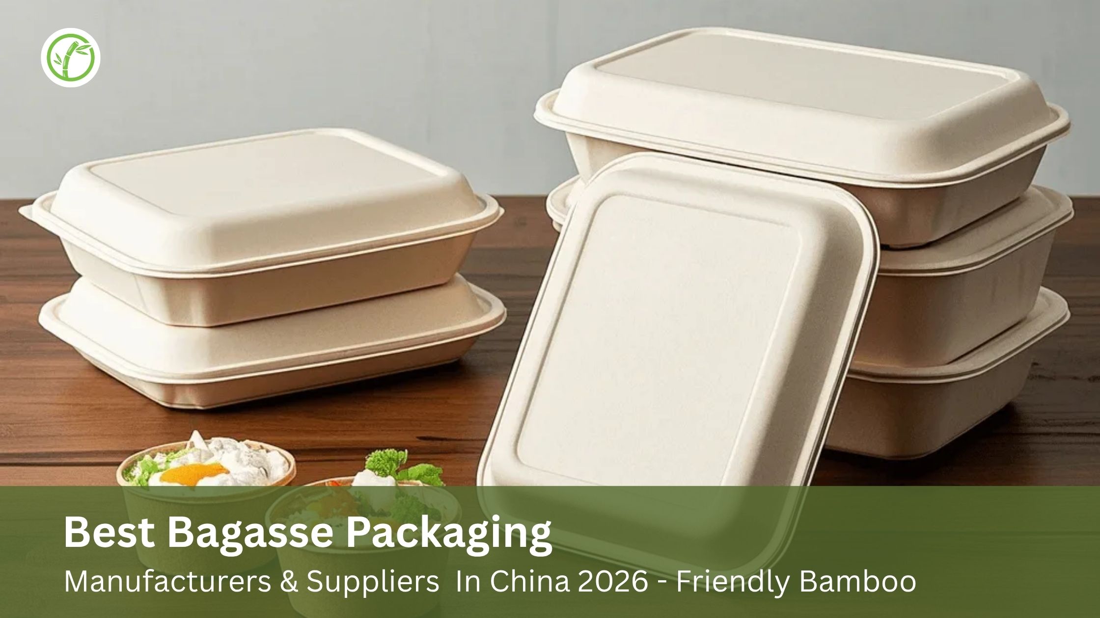 Best Bagasse Packaging Manufacturers