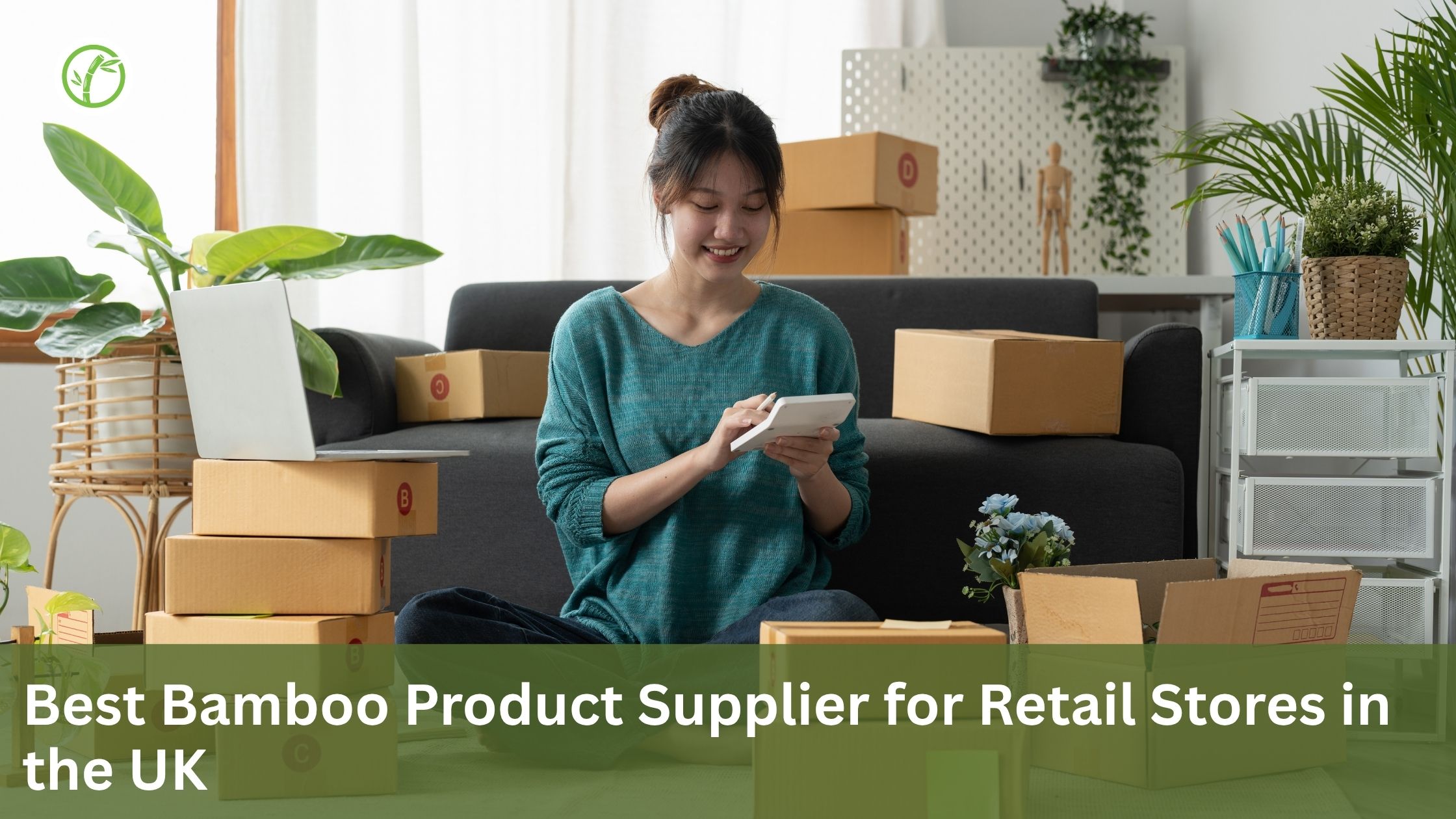 Bamboo Product Supplier for Retail Stores in the UK