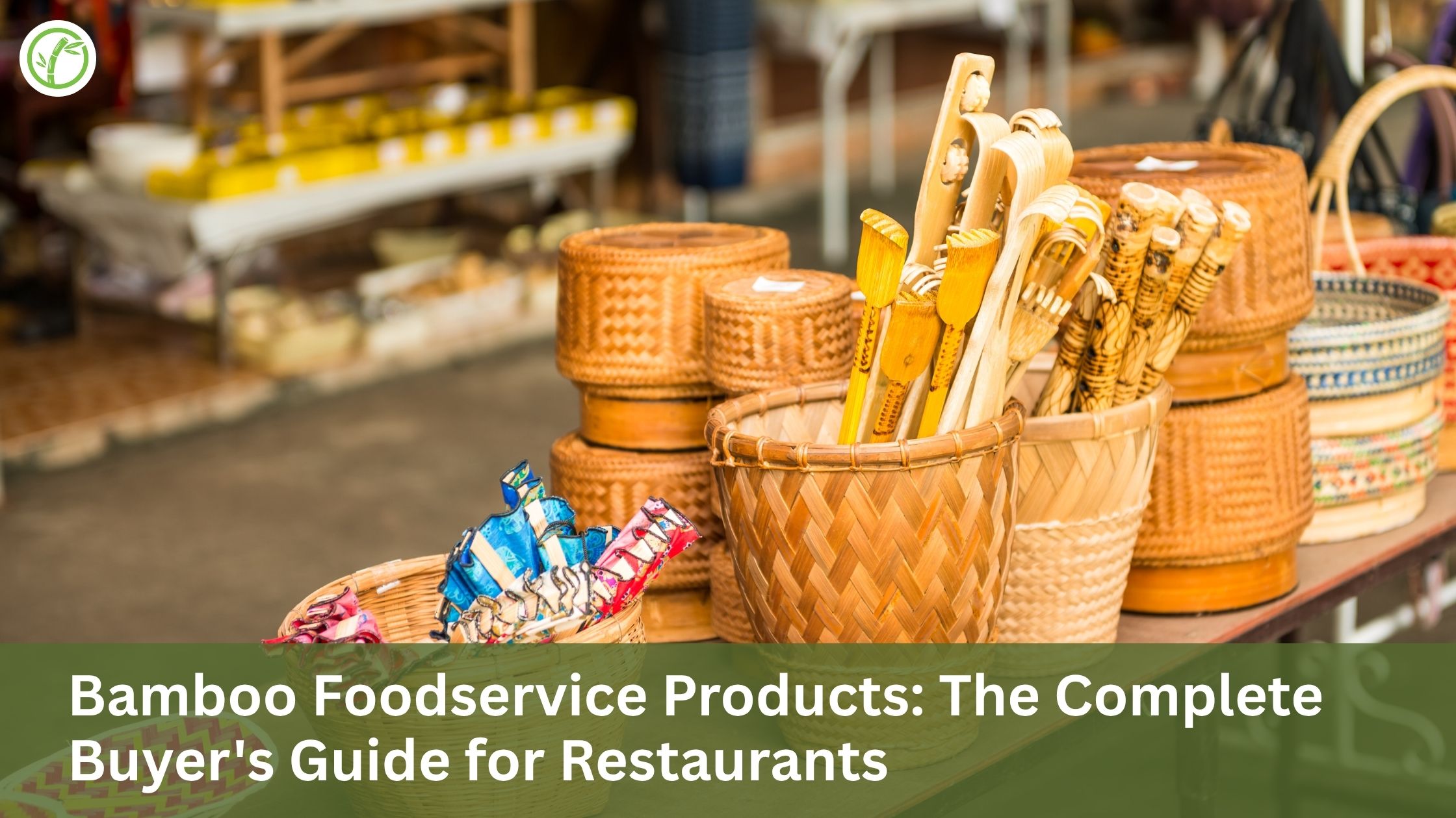 Bamboo Foodservice Products: The Complete Buyer's Guide for Restaurants, Hotels & Caterers