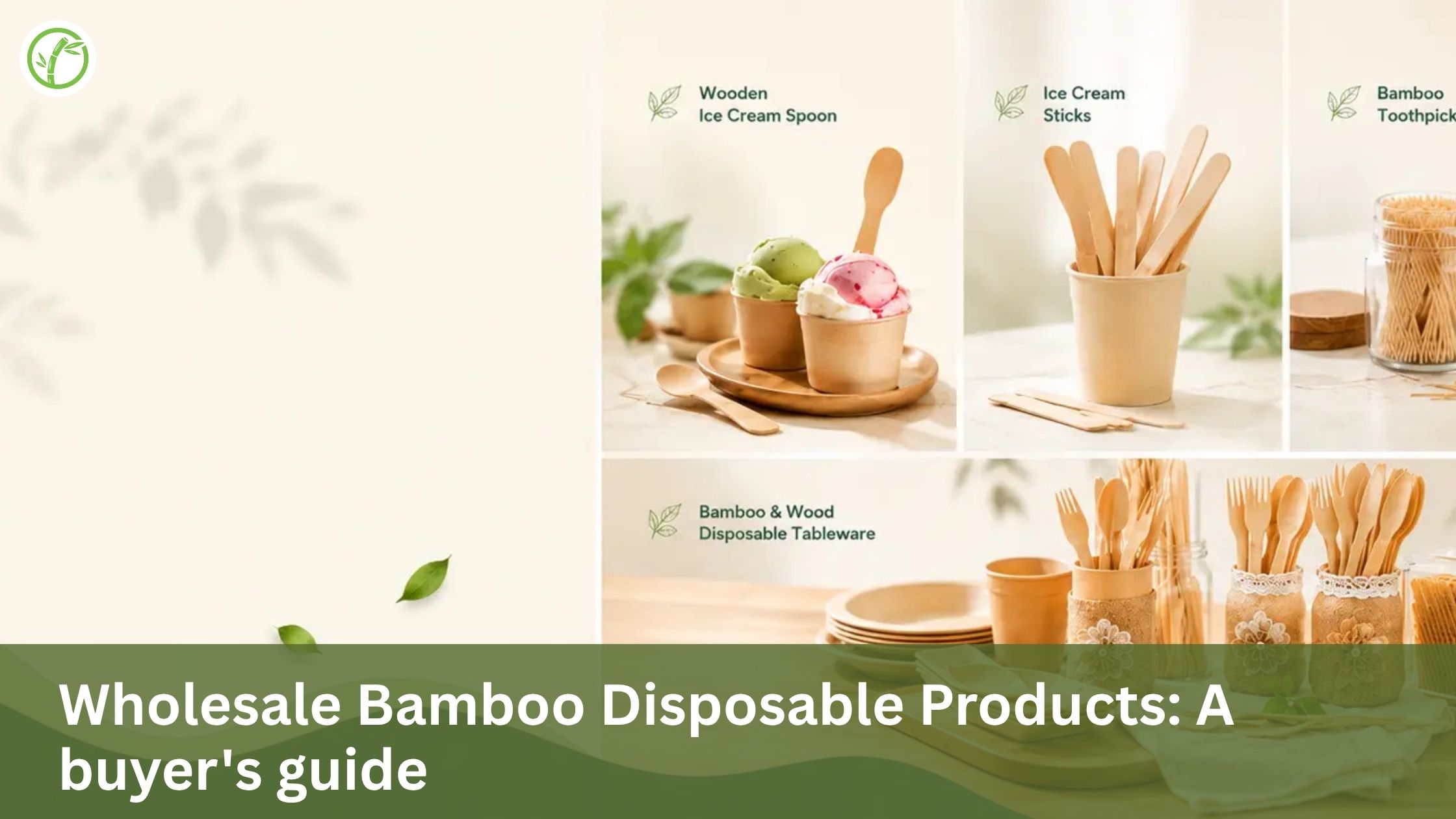 Wholesale Bamboo Disposable Products: A buyer's guide